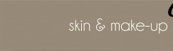Skin and Make-up